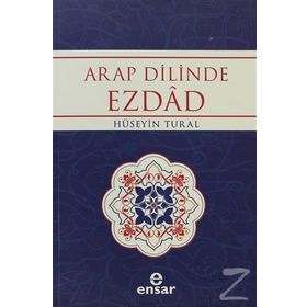 ARAP DILINDE EZDAD ZIT ANLAMLI KELIMELER SÖZLÜĞÜ - HÜSEYİN TURAL