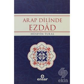 ARAP DILINDE EZDAD ZIT ANLAMLI KELIMELER SÖZLÜĞÜ - HÜSEYİN TURAL