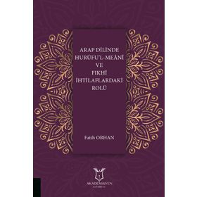 Arap Dilinde Hurufu'l-Meani ve Fıkhi İhtilaflardaki Rolü - Fatih Orhan
