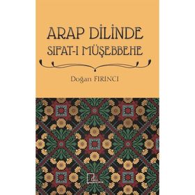 Arap Dilinde Sıfatı Müşebbehe - Doğan Fırıncı