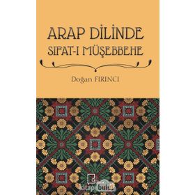 Arap Dilinde Sıfatı Müşebbehe - Doğan Fırıncı