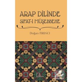Arap Dilinde Sıfatı Müşebbehe - Doğan Fırıncı