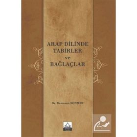 Arap Dilinde Tabirler ve Bağlaçlar Ramazan Sönmez