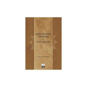 Arap Dilinde Tabirler ve Bağlaçlar Ramazan Sönmez