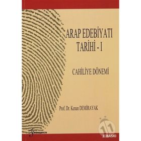 ARAP EDEBİYATI TARIHI - 1 CAHILIYE DÖNEMİ - KENAN DEMIRAYAK