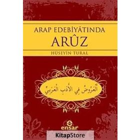 ARAP EDEBİYATINDA ARUZ - HÜSEYİN TURAL