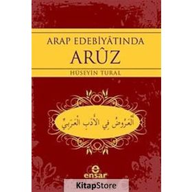 ARAP EDEBİYATINDA ARUZ - HÜSEYİN TURAL
