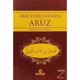 ARAP EDEBİYATINDA ARUZ - HÜSEYİN TURAL