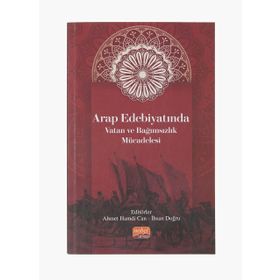 Arap Edebiyatında Vatan ve Bağımsızlık Mücadelesi - Ahmet Hamdi Can