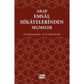 Arap Emsal Hikayelerinden Seçmeler - Dr. Ramazan Şahin