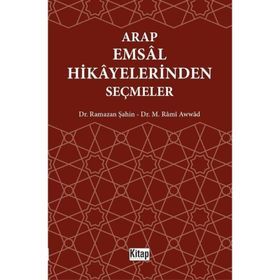 Arap Emsal Hikayelerinden Seçmeler - Dr. Ramazan Şahin