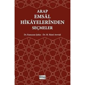 Arap Emsal Hikayelerinden Seçmeler - Dr. Ramazan Şahin
