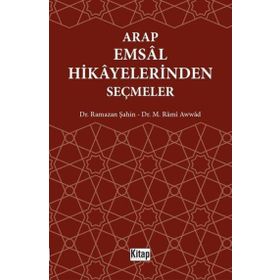 Arap Emsal Hikayelerinden Seçmeler - Dr. Ramazan Şahin