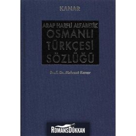ARAP HARFLI ALFABETIK OSMANLI TÜRKÇESİ SÖZLÜĞÜ BÜYÜK BOY (CILTLI) - MEHMET KANAR