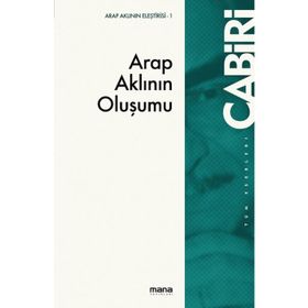 ARAP-ISLÂM AKLININ OLUŞUMU - MUHAMMED ABID EL-CABIRI