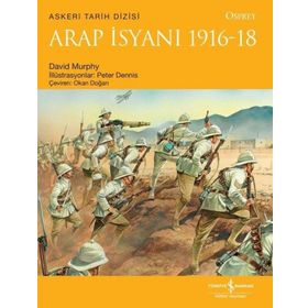 Arap İsyanı 1916-18 - David Murphy