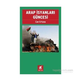 Arap İsyanları Güncesi - Can Ertuna
