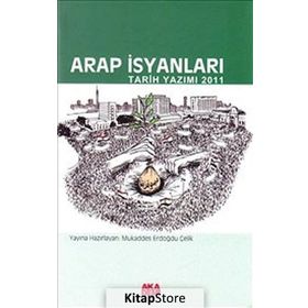 Arap İsyanları - Mukaddes Erdoğdu Çelik