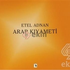 ARAP KIYAMETİ - ETEL ADNAN