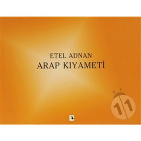 ARAP KIYAMETİ - ETEL ADNAN