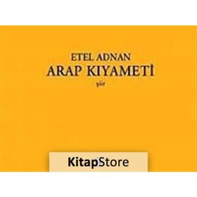 ARAP KIYAMETİ - ETEL ADNAN
