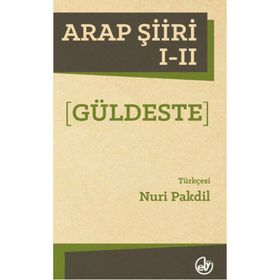 Arap Şiiri 1 - 2 Güldeste - Nuri Pakdil