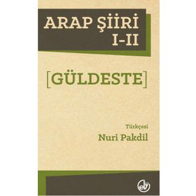 Arap Şiiri 1 - 2 Güldeste - Nuri Pakdil