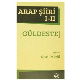 Arap Şiiri 1 - 2 Güldeste - Nuri Pakdil