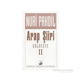 ARAP ŞİİRİ GÜLDESTE 2 - NURI PAKDIL