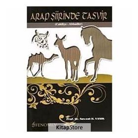 ARAP ŞİİRİNDE TASVIR (CAHILIYE - ABBASILER) - NEVZAT H. YANIK