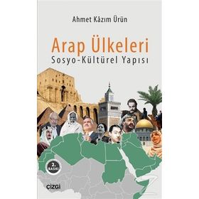 Arap Ülkeleri Sosyo-Kültürel Yapısı - Ahmet Kazım Ürün