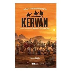 Arap Yarımadasında Kervan - Mansur Özgül
