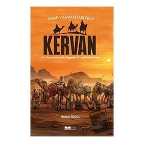 Arap Yarımadasında Kervan - Mansur Özgül