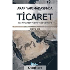 Arap Yarımadası’nda Ticaret - Faruk Bal
