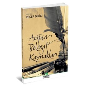 Arapça Belagat Kaynakları - Recep Dikici