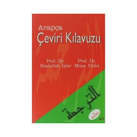 ARAPÇA ÇEVİRİ KILAVUZU - MUSA YILDIZ, EMRULLAH