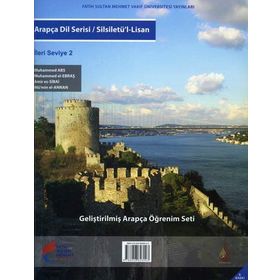 Arapça Dil Serisi - Silsiletü’l-Lisan - İleri Seviye 2 - Muhammed Abs Muhammed el-Ebraş Amir es-Sibai Mü’min el-Annan
