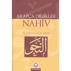 ARAPÇA DILBILGISI NAHIV - MUSTAFA MERAL ÇÖRTÜ