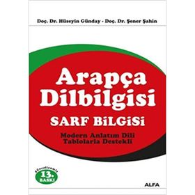 ARAPÇA DILBILGISI SARF BILGISI - ŞENER ŞAHİN, HÜSEYİN GÜNDAY