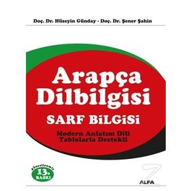ARAPÇA DILBILGISI SARF BILGISI - ŞENER ŞAHİN, HÜSEYİN GÜNDAY