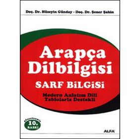 ARAPÇA DILBILGISI SARF BILGISI - ŞENER ŞAHİN, HÜSEYİN GÜNDAY