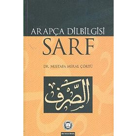 ARAPÇA DILBILGISI SARF - MUSTAFA MERAL ÇÖRTÜ