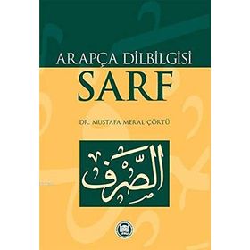 ARAPÇA DILBILGISI SARF - MUSTAFA MERAL ÇÖRTÜ