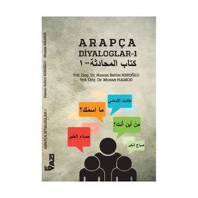Arapça Diyaloglar - 1 - Hasan Selim Kıroğlu Yrd. Doç. Dr. Musab Hamod Musab Hamod