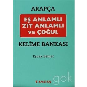 Arapça Eş Anlamlı Zıt Anlamlı ve Çoğul Kelime Bankası - Eşvak Behjet