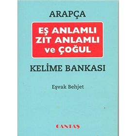 Arapça Eş Anlamlı Zıt Anlamlı ve Çoğul Kelime Bankası - Eşvak Behjet