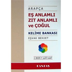 Arapça Eş Anlamlı Zıt Anlamlı ve Çoğul Kelime Bankası - Eşvak Behjet