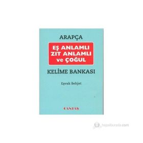 Arapça Eş Anlamlı Zıt Anlamlı ve Çoğul Kelime Bankası - Eşvak Behjet