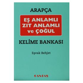 Arapça Eş Anlamlı Zıt Anlamlı ve Çoğul Kelime Bankası - Eşvak Behjet