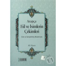 Arapça Fiil ve İsimlerin Çekimleri - Ali Kara